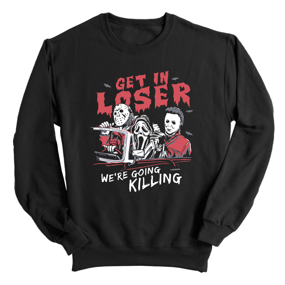Get In Loser We're Going Killing