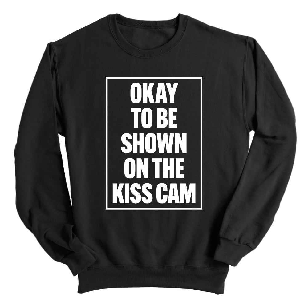Okay To Be Shown On The Kiss Cam
