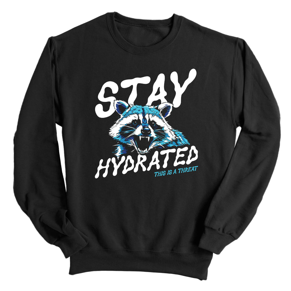 Stay Hydrated This Is A Threat