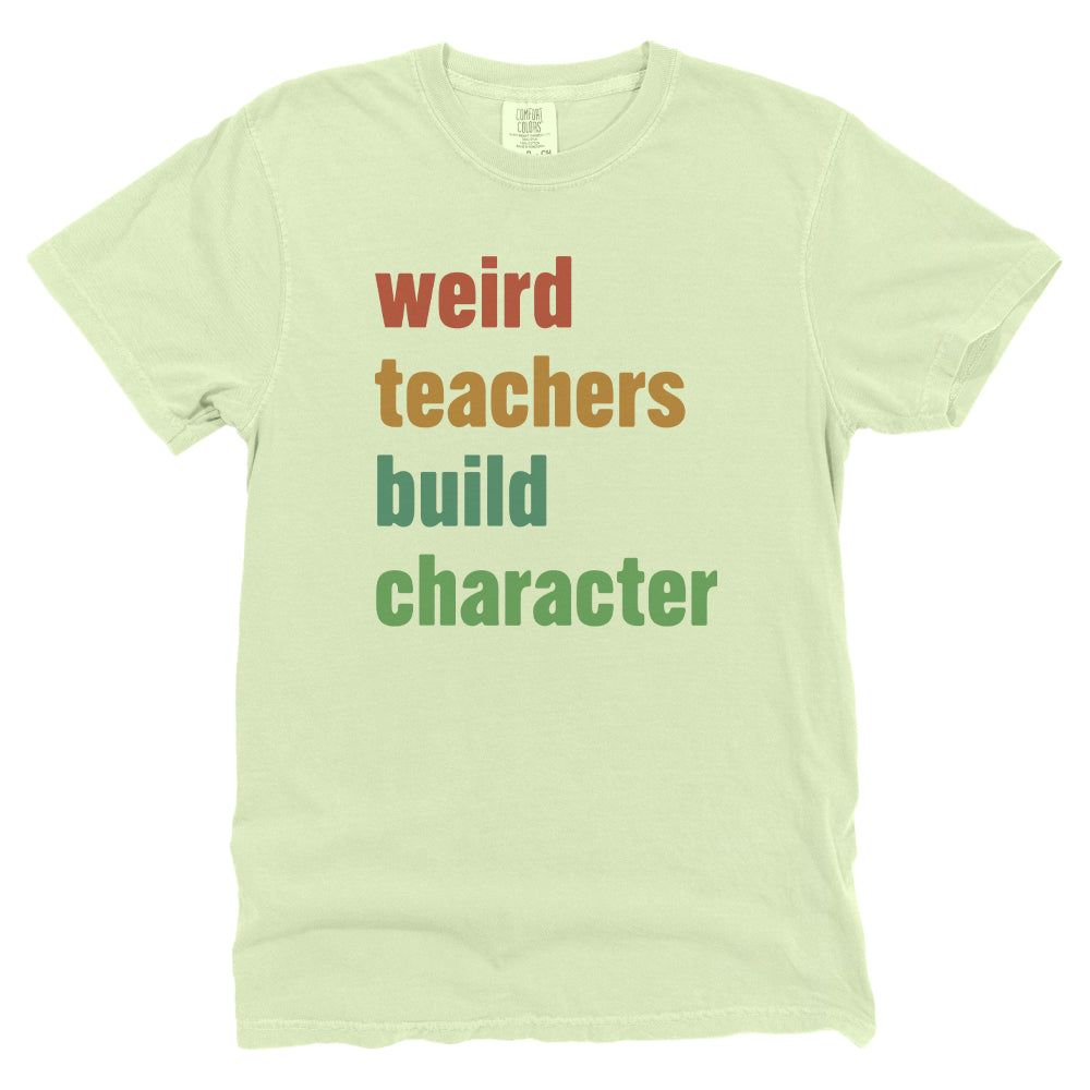 Weird Teachers Build Character