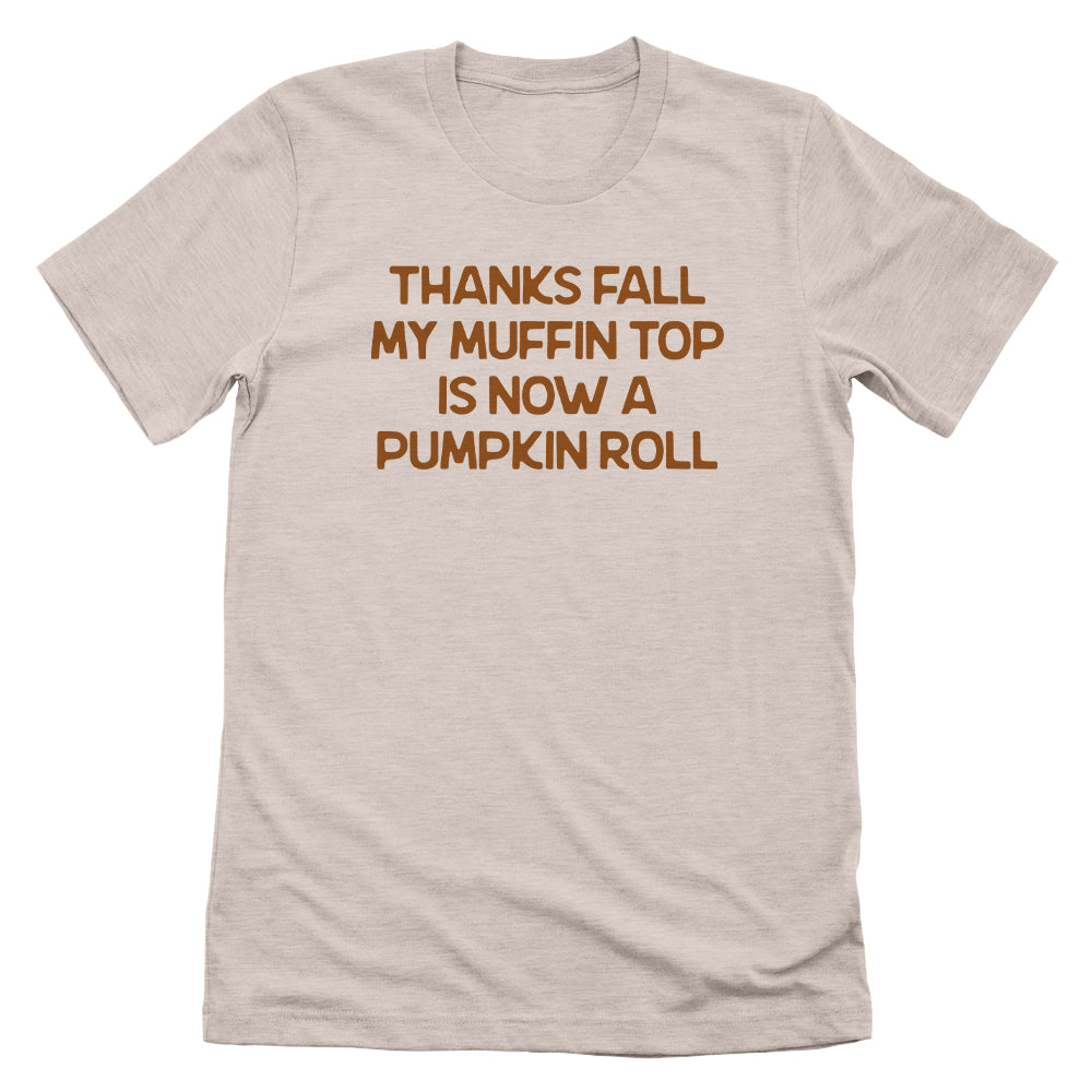 My Muffin Top Is Now A Pumpkin Roll