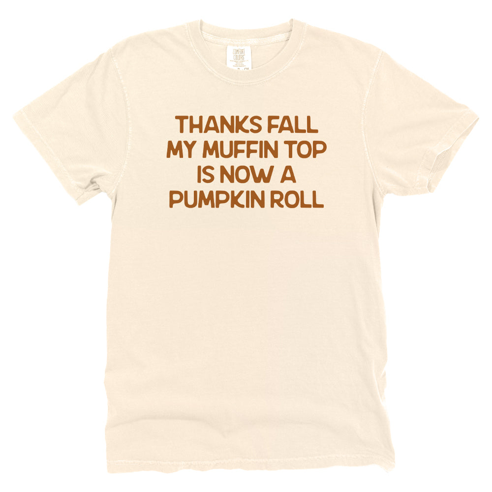My Muffin Top Is Now A Pumpkin Roll