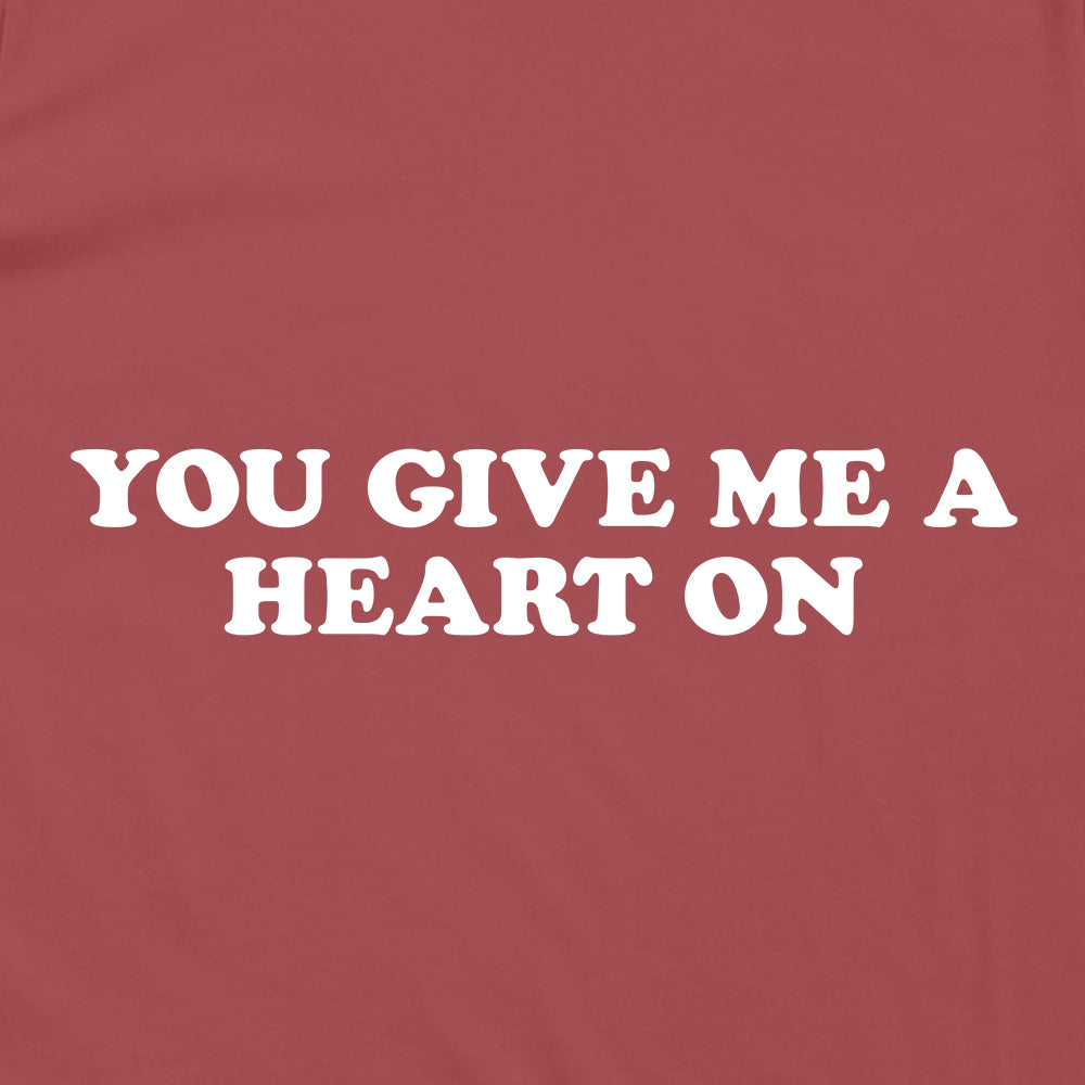 You Give Me A Heart On
