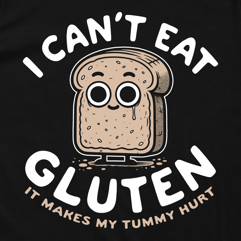 I Can't Eat Gluten It Makes My Tummy Hurt