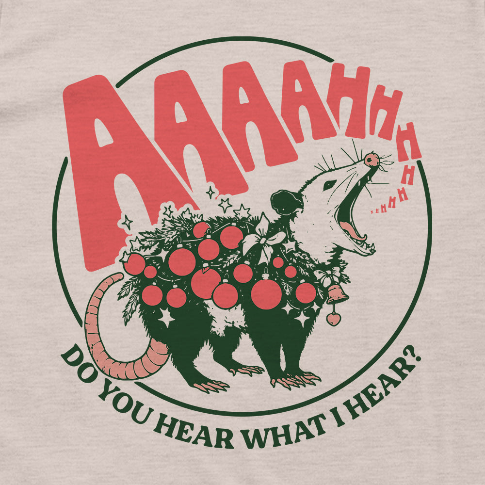 Do You Hear What I Hear Screaming Opossum
