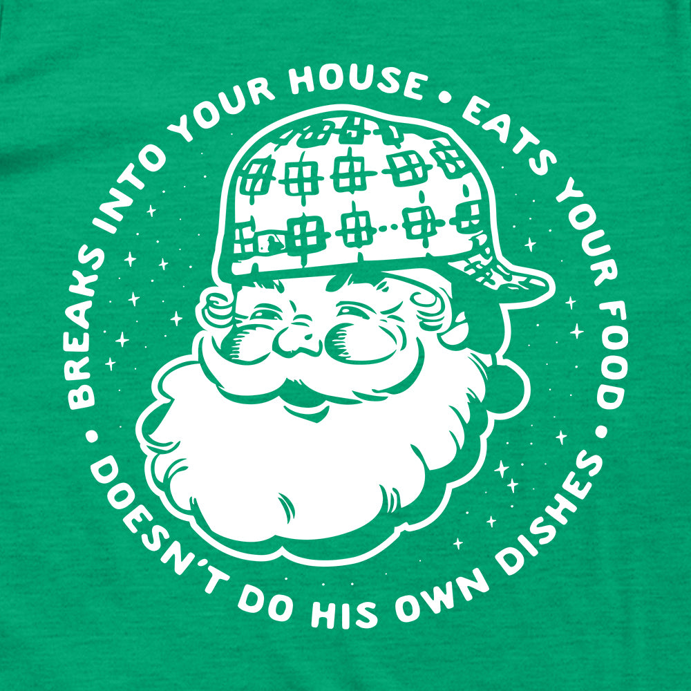 Breaks Into Your House Eats Your Food Doesn't Do His Own Dishes