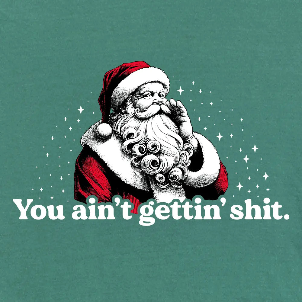 You Ain't Gettin' Shit Santa