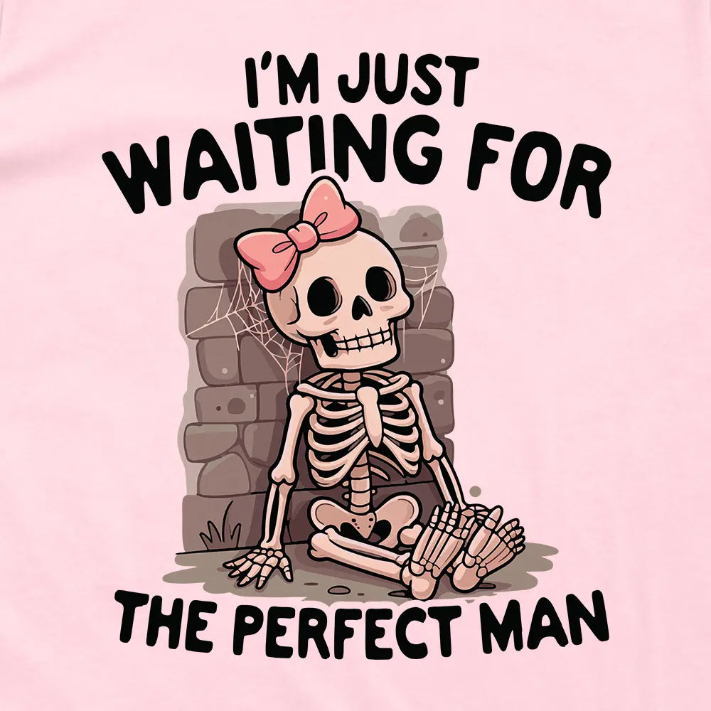I'm Just Waiting For The Perfect Man