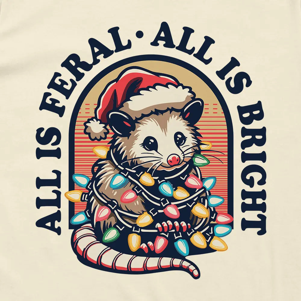 All Is Feral All Is Bright