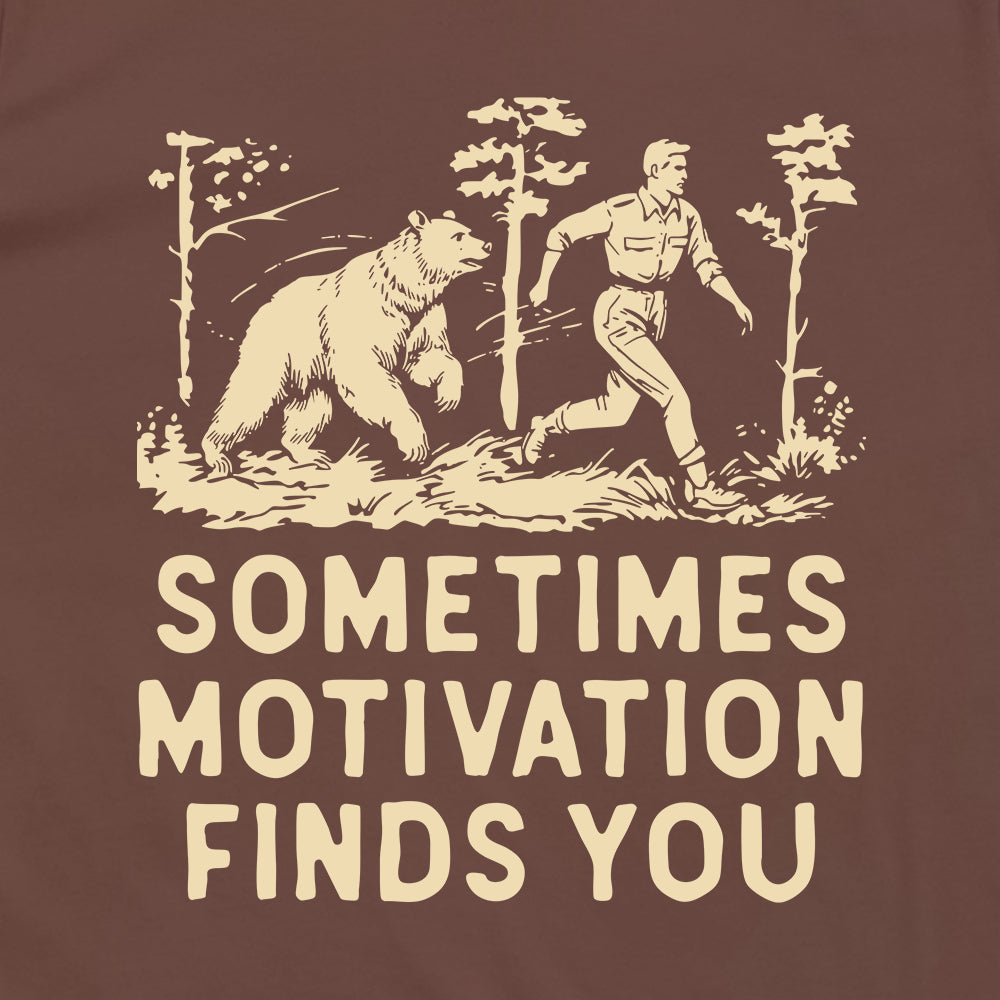 Sometimes Motivation Finds You