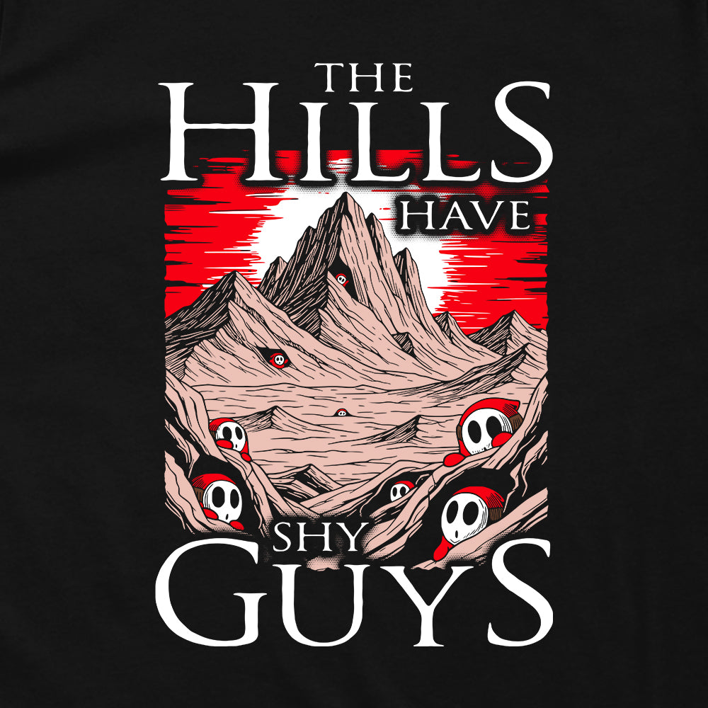 The Hills have Shy Guys