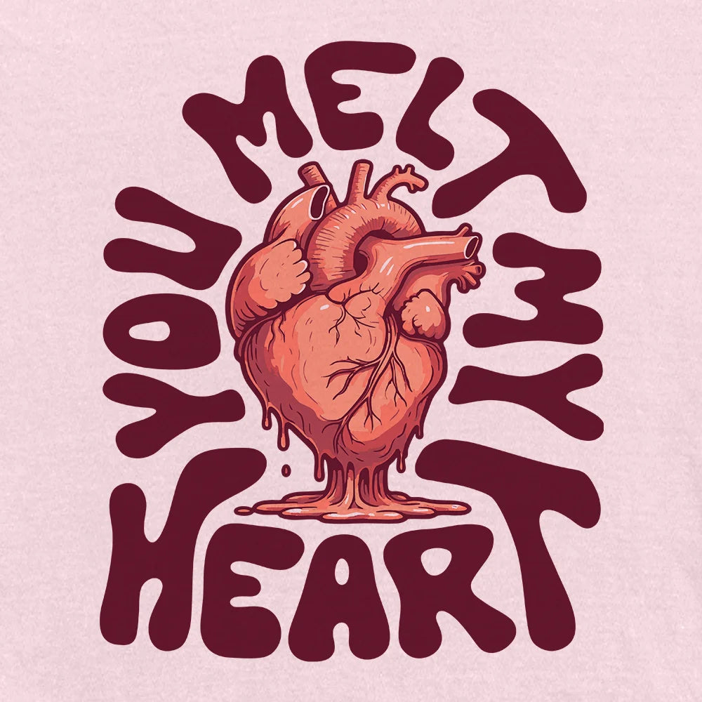 You Melt My Heart