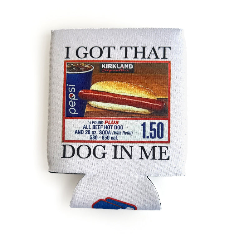 I've got that Dog in Me - Can Cooler