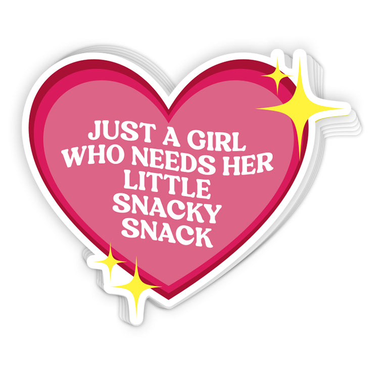 Just A Girl Who Needs Her Little Snacky Snack