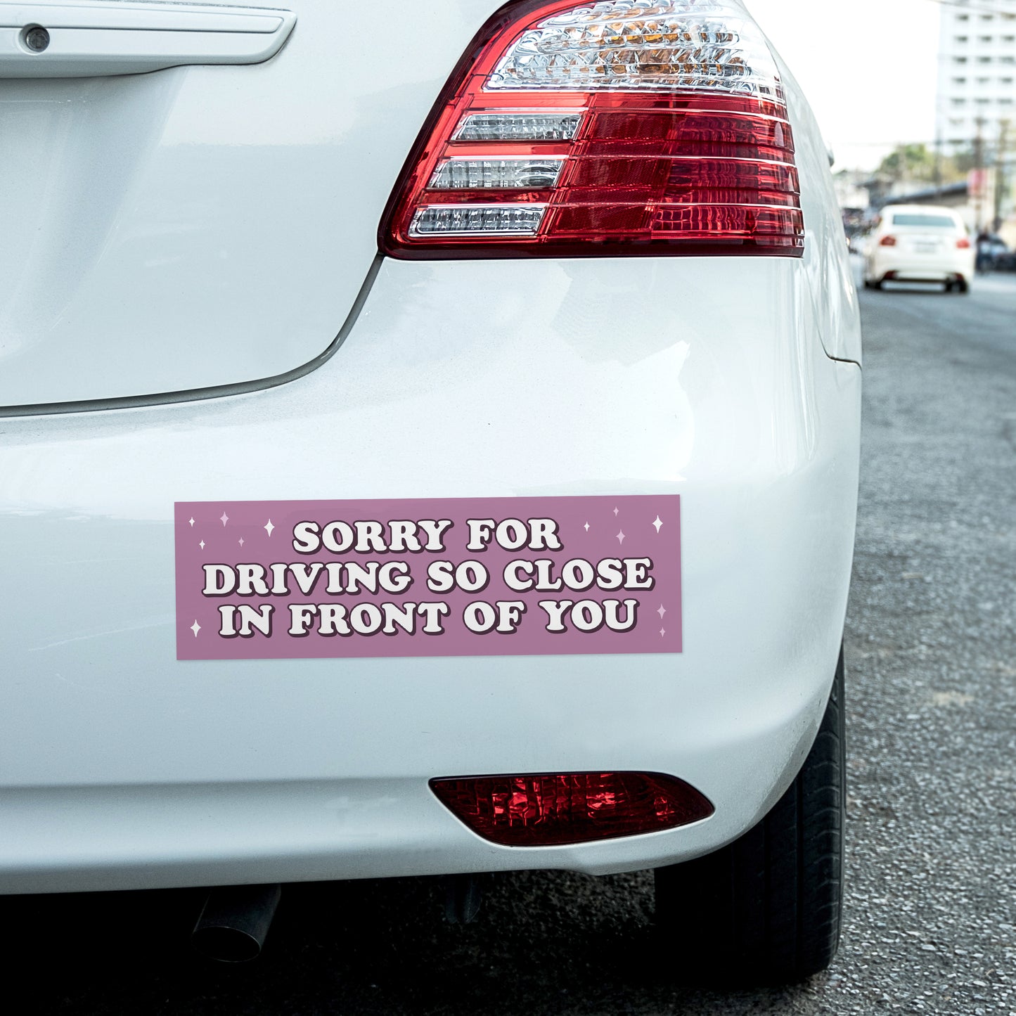 Sorry For Driving So Close To You (Bumper Sticker)