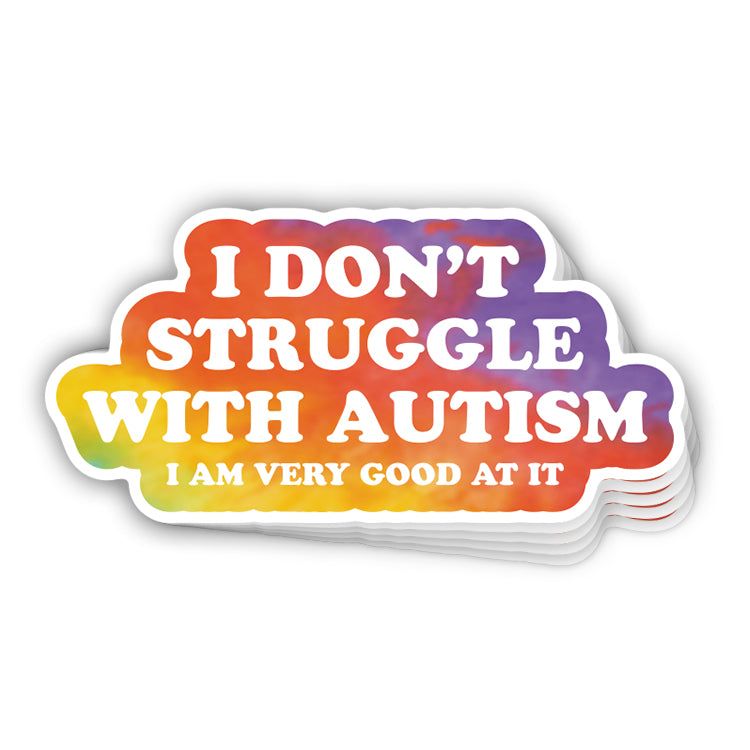 I Don't Struggle With Autism (Decal)