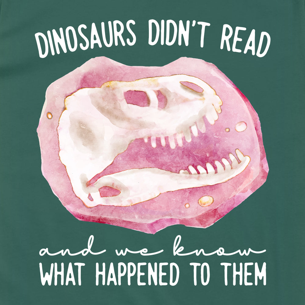 Dinosaurs Didn't Read
