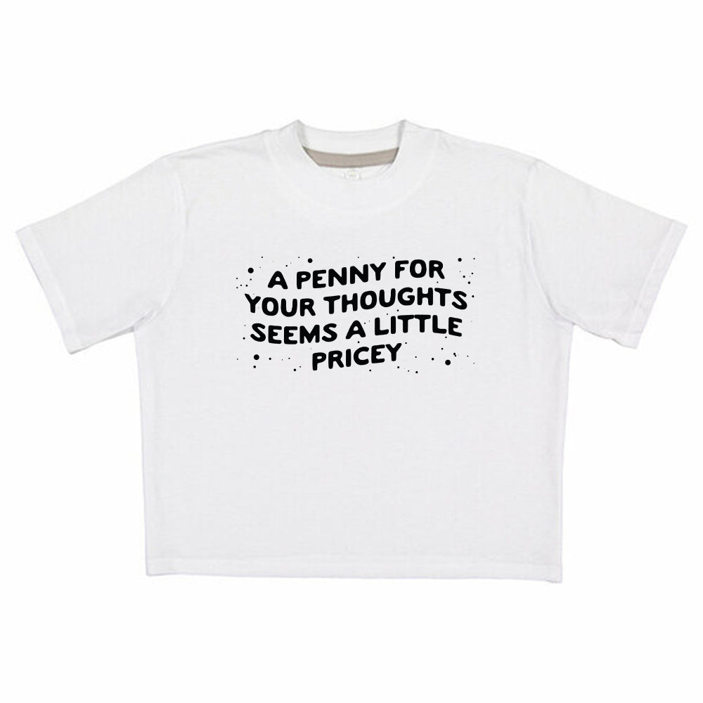 A Penny For Your Thoughts Seems A Little Pricey