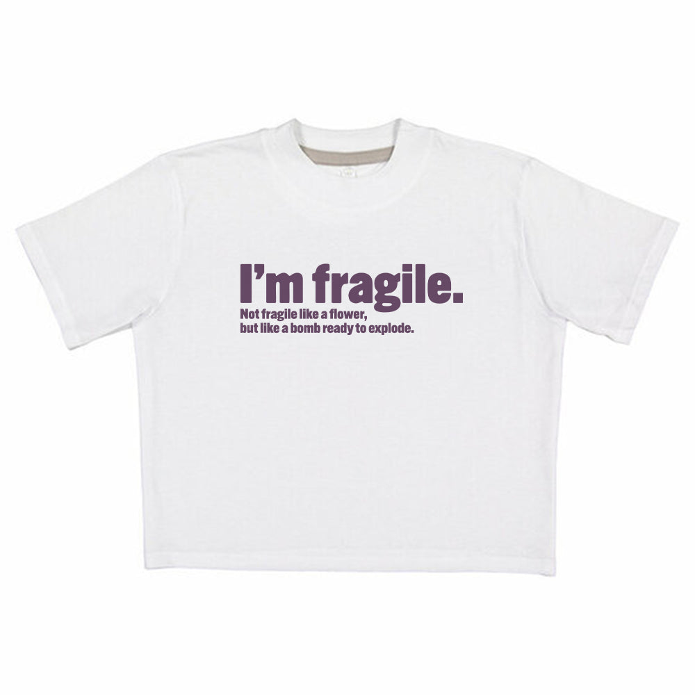 I'm Fragile Like A Bomb