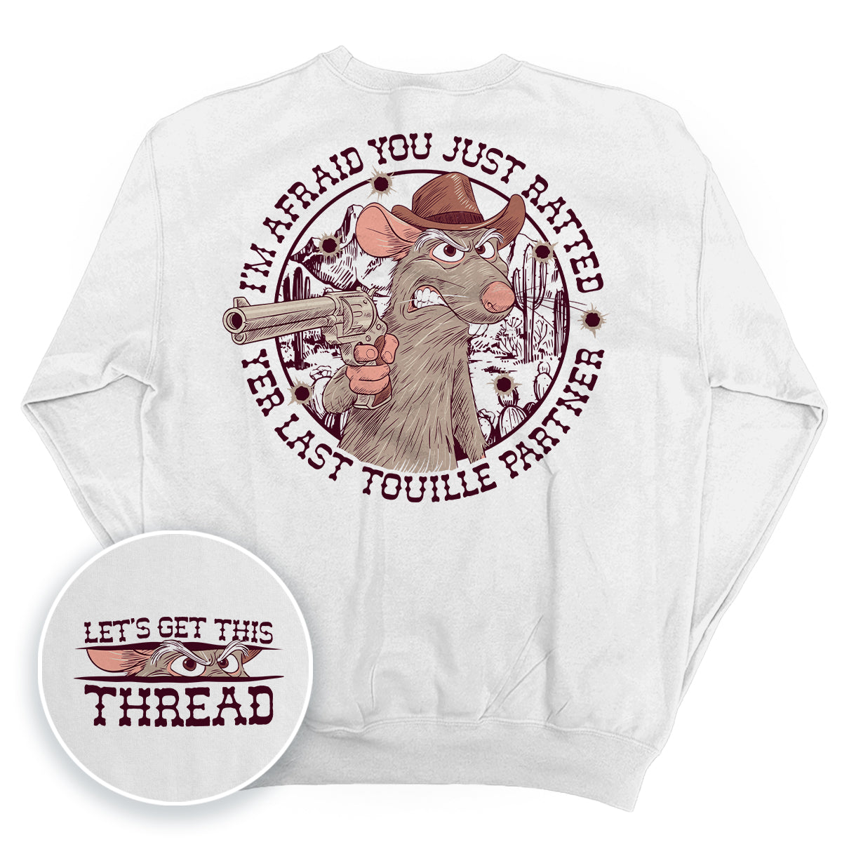 I'm Afraid you just Ratted Yer Last Touille Partner