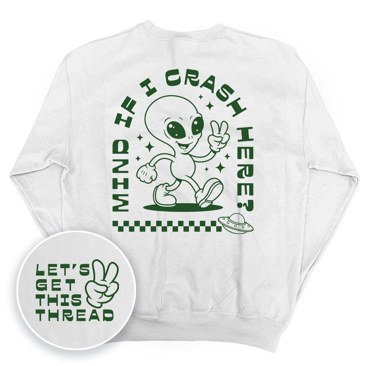 Mind If I Crash Here (Back Print)
