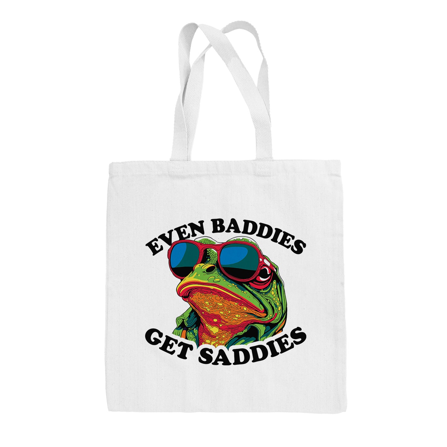 Even Baddies Get Saddies Tote Bag