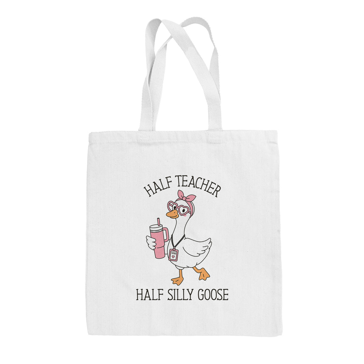 Half Teacher Half Silly Goose