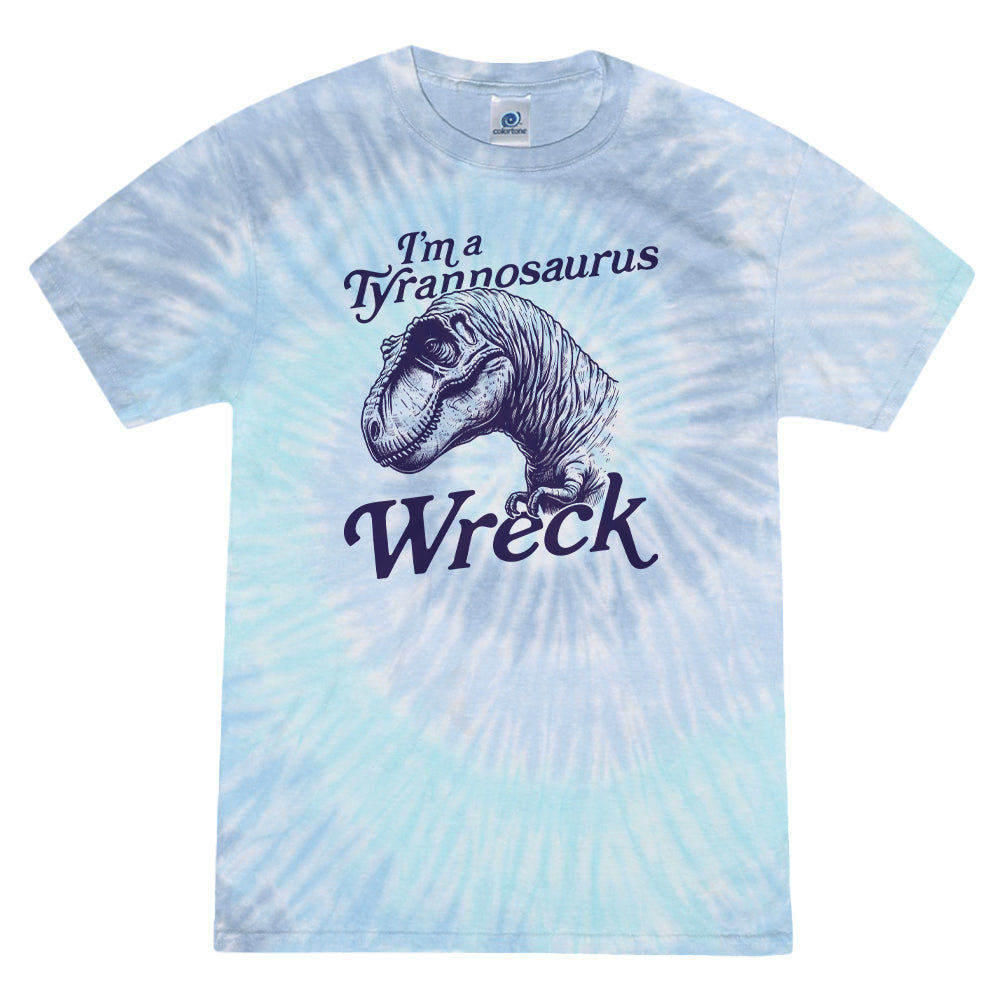 I'm a Tyrannosaurus Wreck