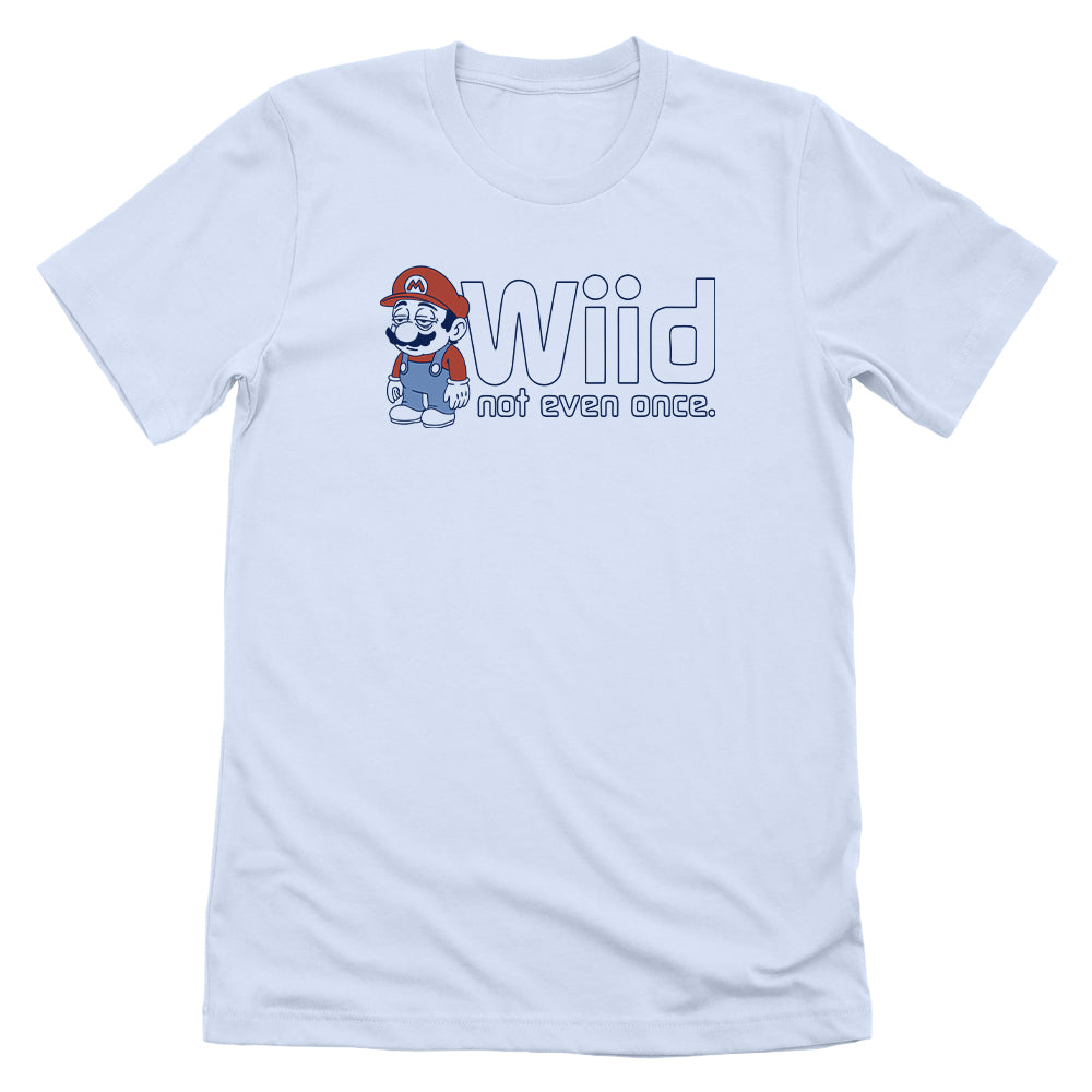 Wiid Not Even Once Front