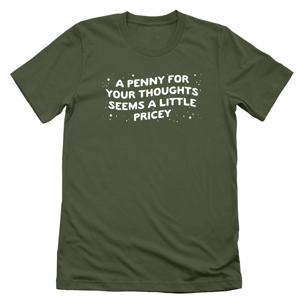 A Penny For Your Thoughts Seems A Little Pricey