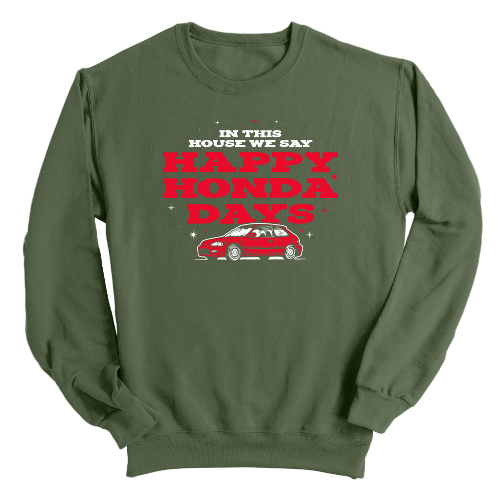 In This House We Say Happy Honda Days