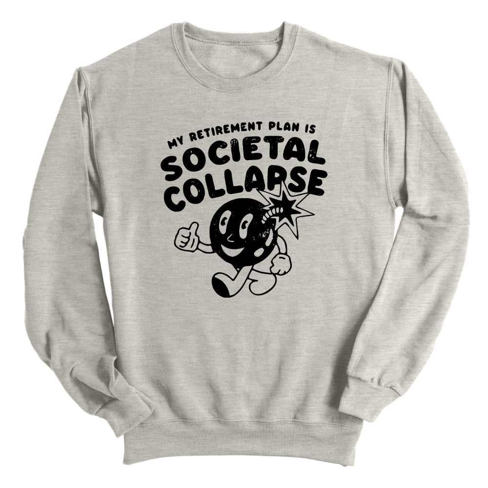 My Retirement Plan Is Societal Collapse