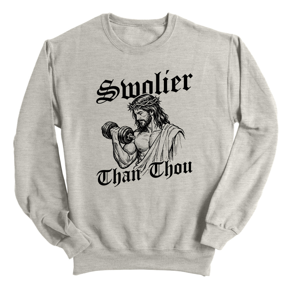Swolier Than Thou (Front Print)