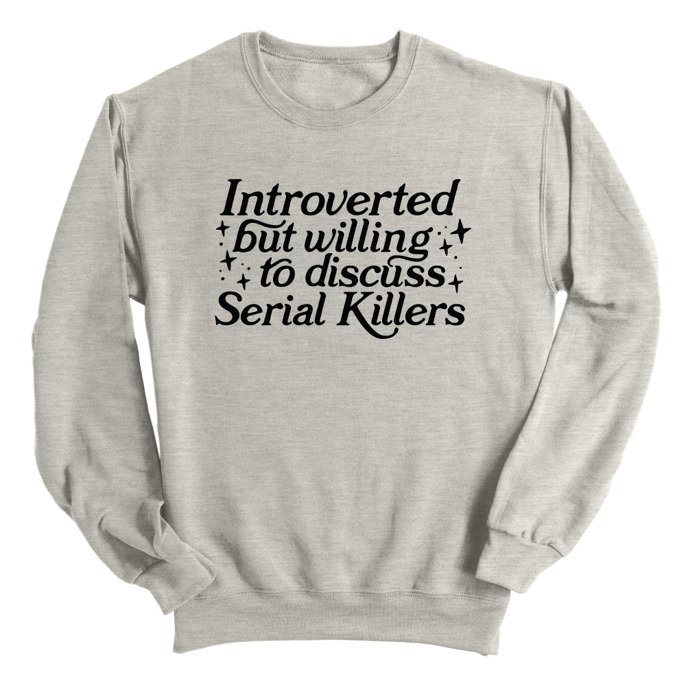Introverted But Willing To Discuss Serial Killers
