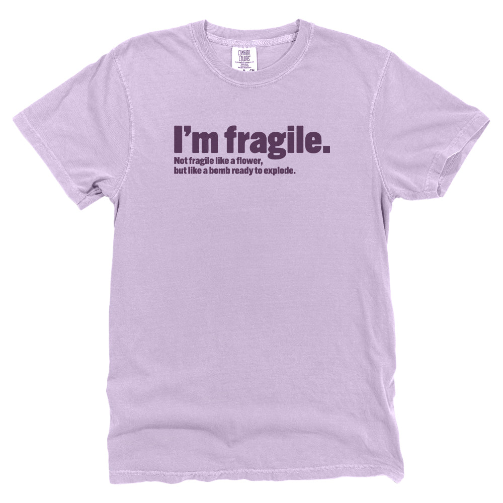 I'm Fragile Like A Bomb