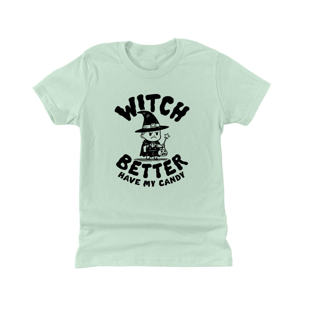 Witch better have my candy (Kids)