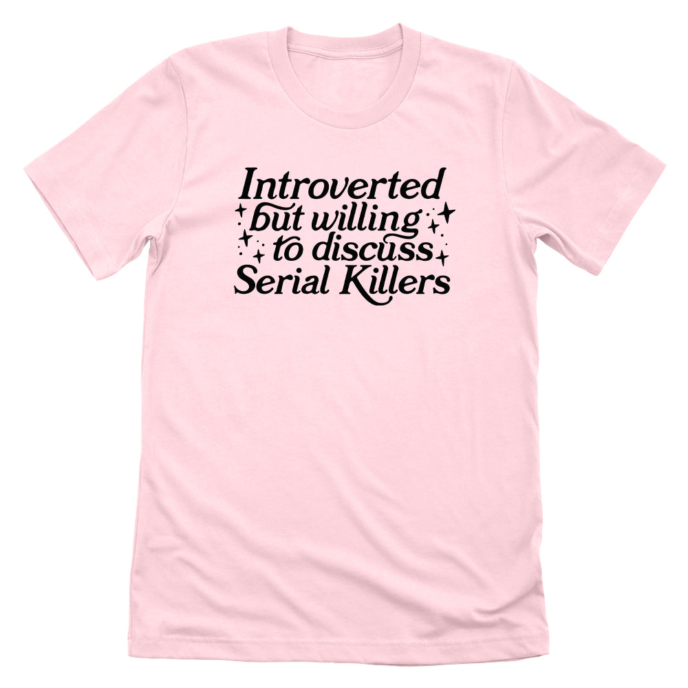 Introverted But Willing To Discuss Serial Killers