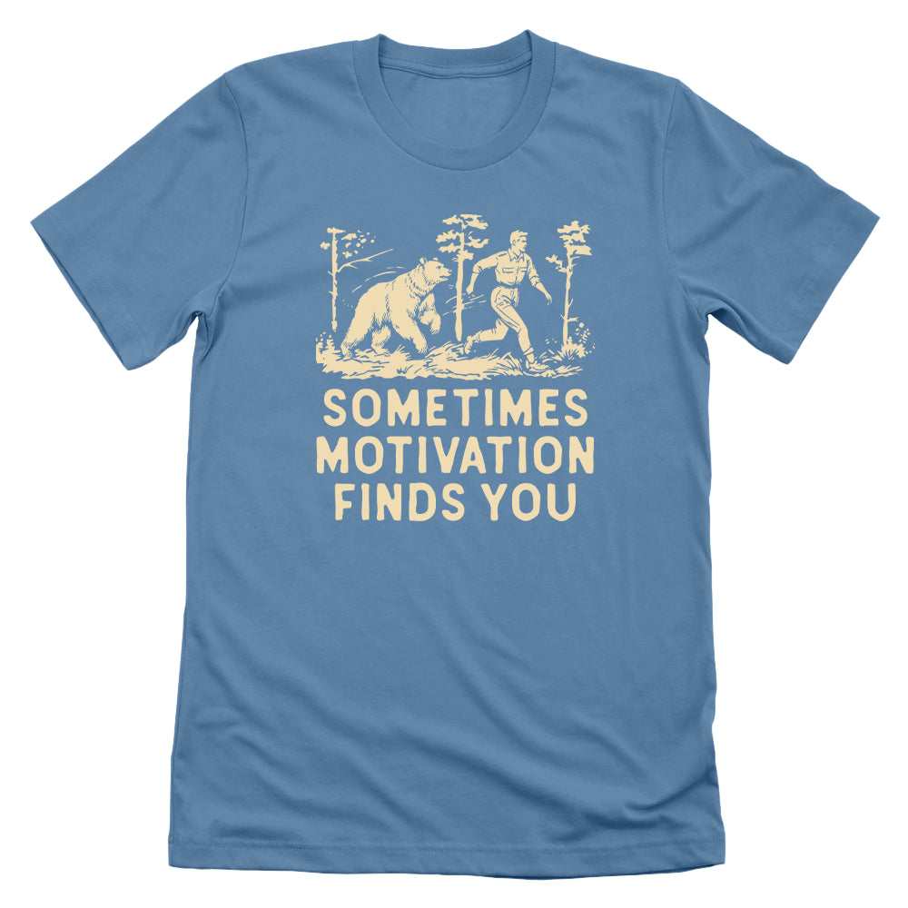 Sometimes Motivation Finds You