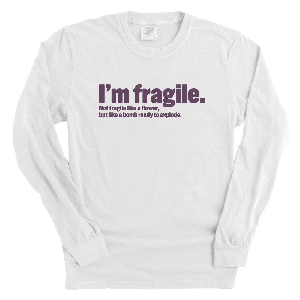 I'm Fragile Like A Bomb