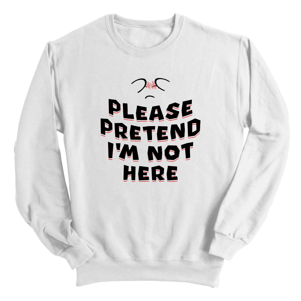 Please Pretend I'm Not Here Boo