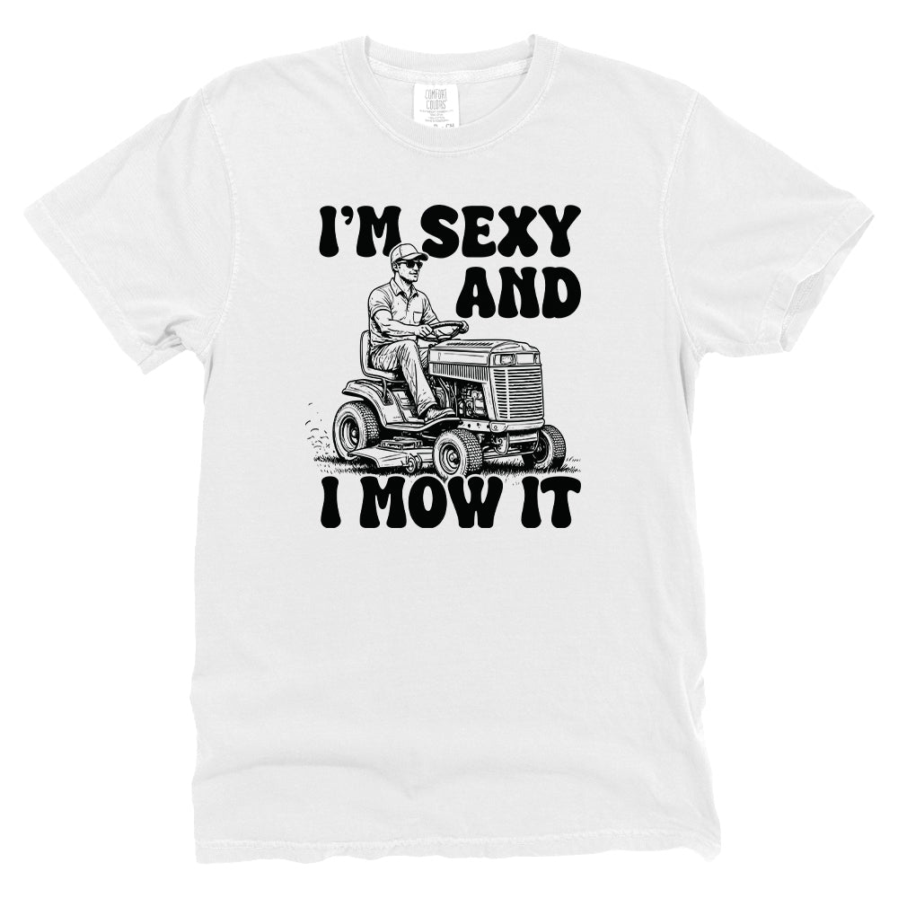 I'm Sexy And I Mow It Riding Mower