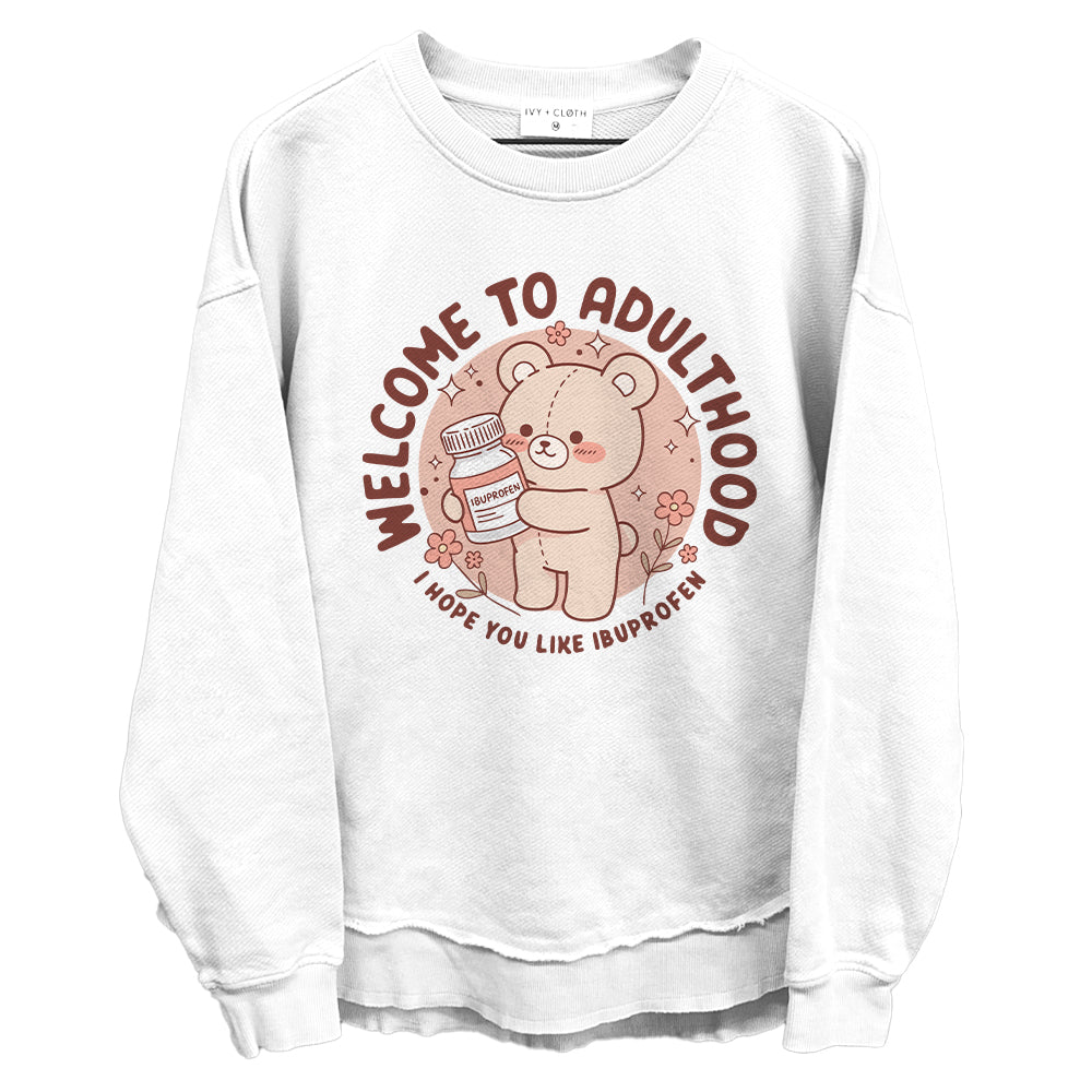 Welcome to Adulthood I Hope You Like Ibuprofen Teddy