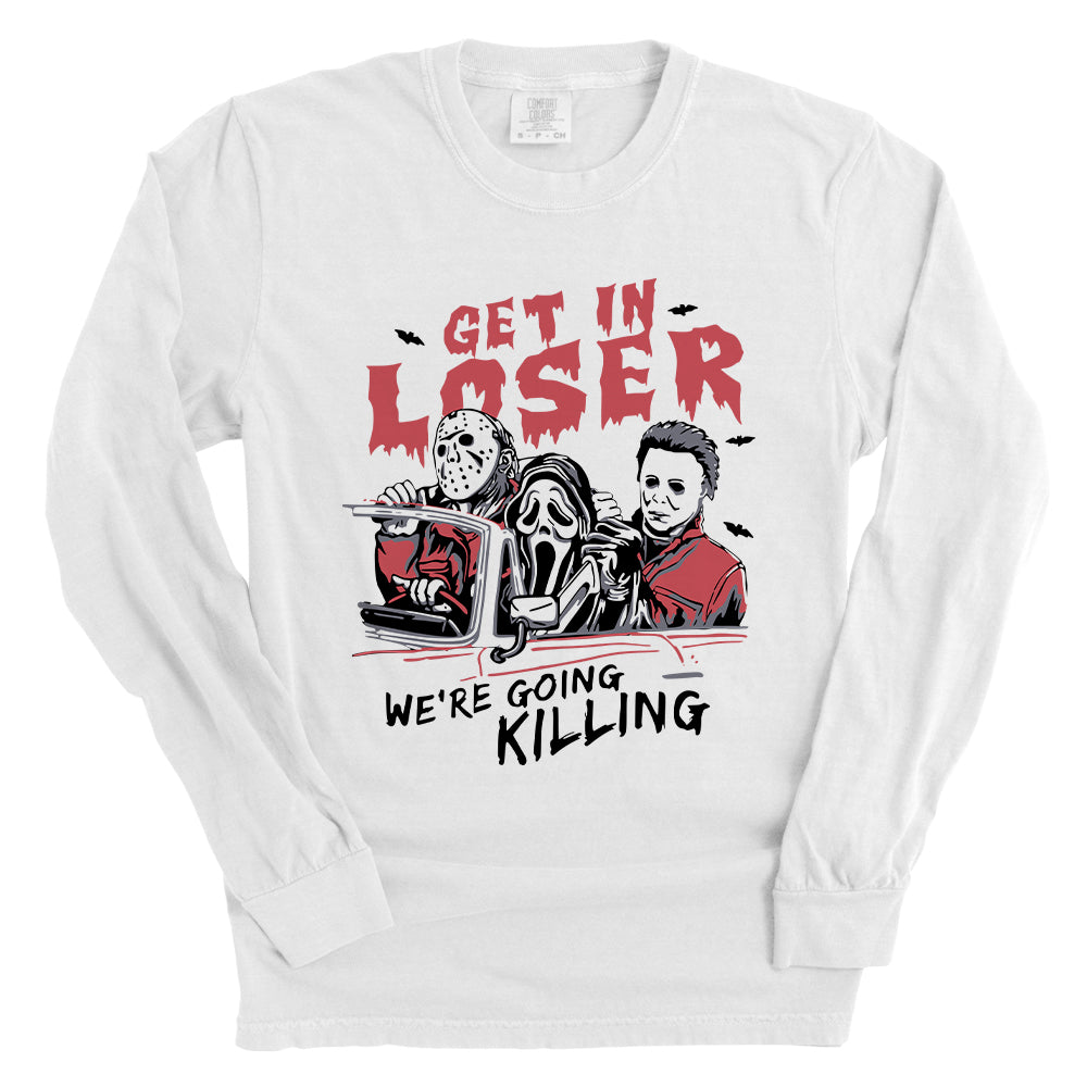 Get In Loser We're Going Killing