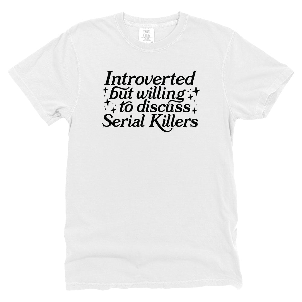 Introverted But Willing To Discuss Serial Killers