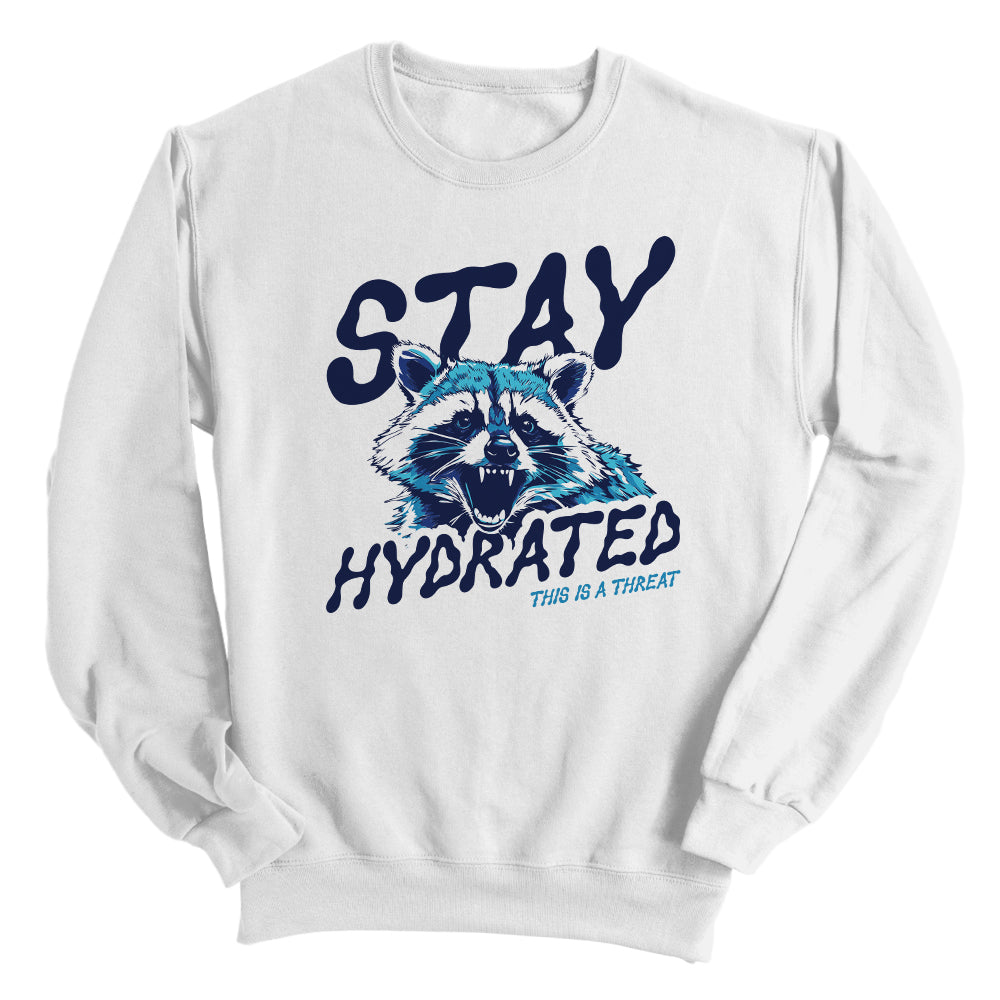 Stay Hydrated This Is A Threat