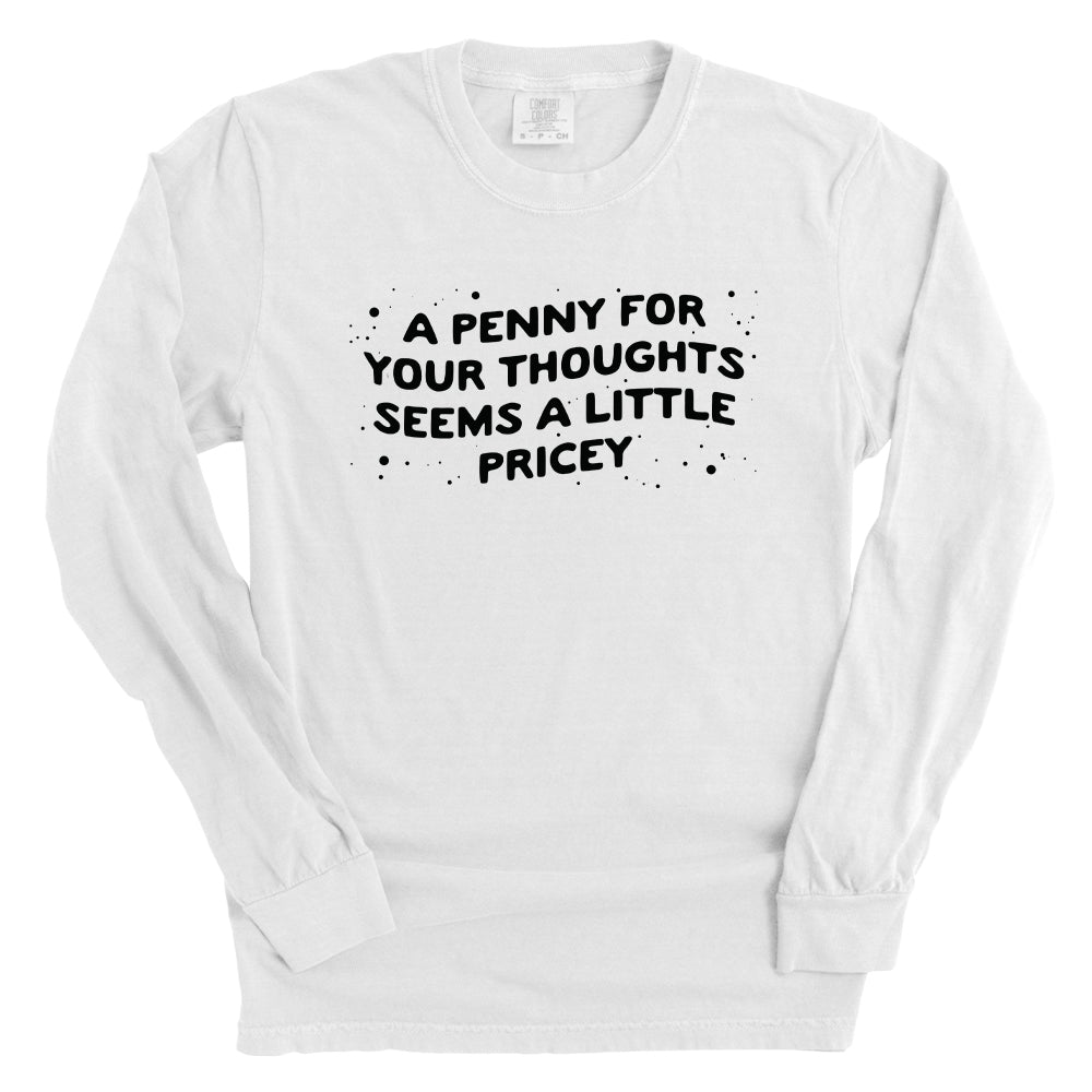 A Penny For Your Thoughts Seems A Little Pricey