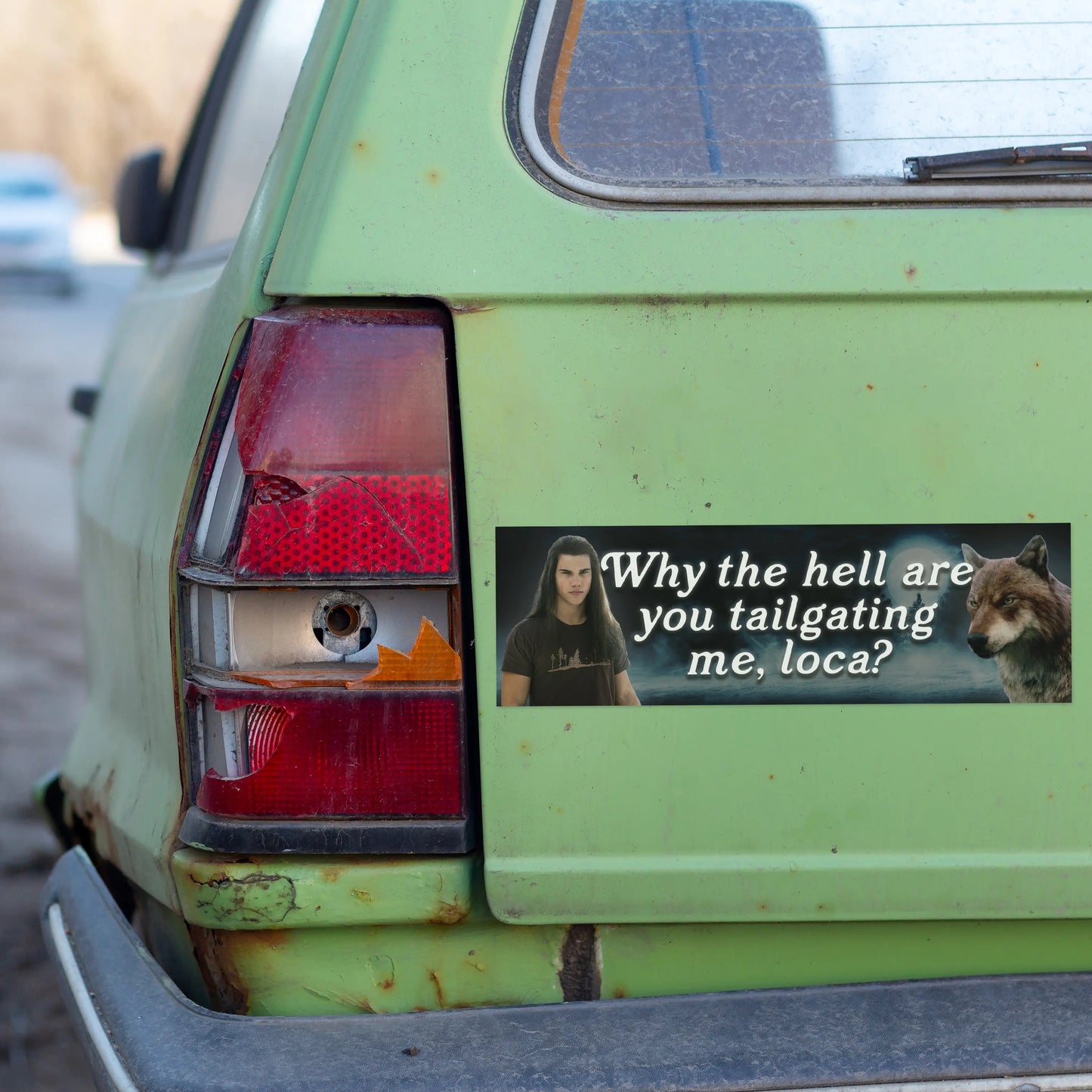 Why The Hell Are You Tailgating Me, Loca?