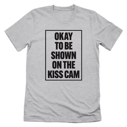 Okay To Be Shown On The Kiss Cam
