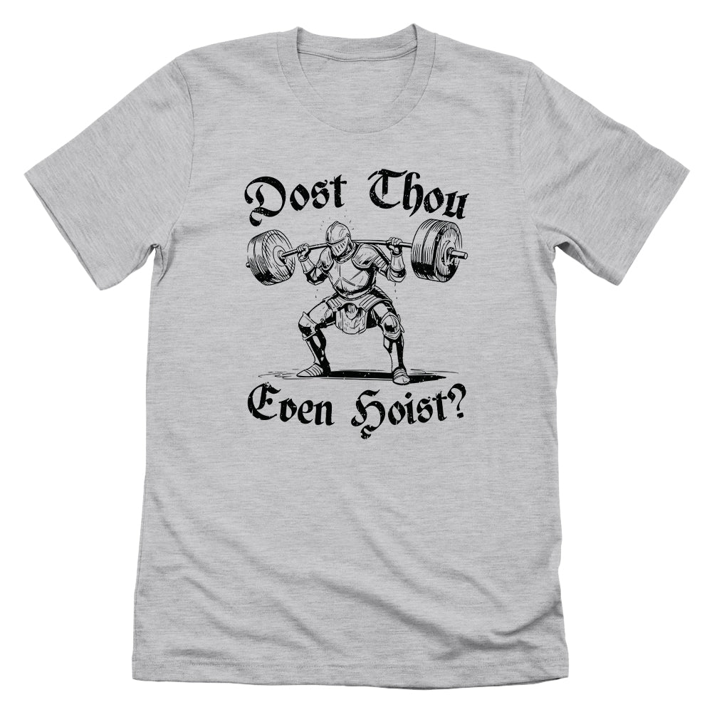 Dost Thou Even Hoist