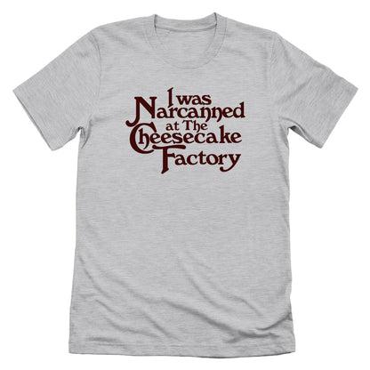 I Was Narcanned At The Cheesecake Factory